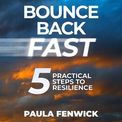 Bounce Back Fast by Paula Fenwick audiobook