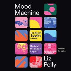 Mood Machine by Liz Pelly audiobook