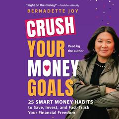 CRUSH Your Money Goals by Bernadette Joy audiobook