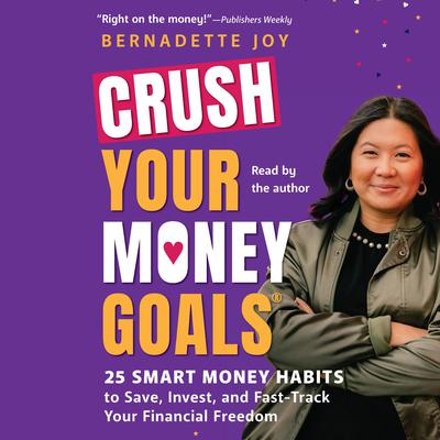 CRUSH Your Money Goals by Bernadette Joy audiobook