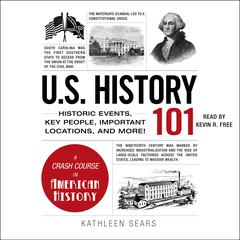 U.S. History 101 by Kathleen Sears audiobook