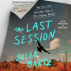 The Last Session by Julia Bartz audiobook