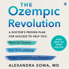 The Ozempic Revolution by Alexandra Sowa, MD audiobook