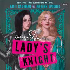 Lady’s Knight by Amie Kaufman audiobook
