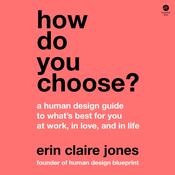 How Do You Choose? by  Erin Claire Jones audiobook
