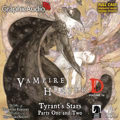 Tyrant's Stars Parts One and Two [Dramatized Adaptation] by Hideyuki Kikuchi audiobook