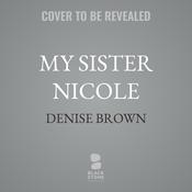 My Sister Nicole by  Denise Brown audiobook