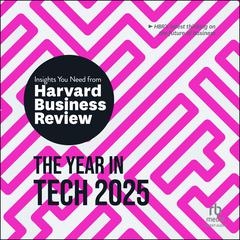 The Year in Tech, 2025 by Harvard Business Review audiobook
