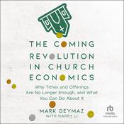 The Coming Revolution in Church Economics by  Mark DeYmaz audiobook