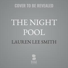 The Night Pool by Lauren Lee Smith audiobook