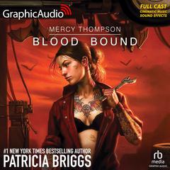 Blood Bound [Dramatized Adaptation] by Patricia Briggs audiobook