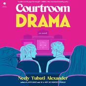 Courtroom Drama by  Neely Tubati Alexander audiobook