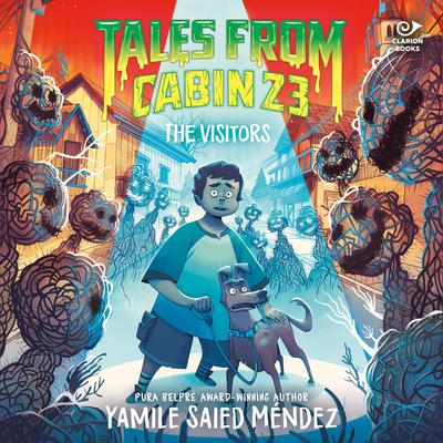 Tales from Cabin 23: The Visitors by Yamile Saied Méndez audiobook