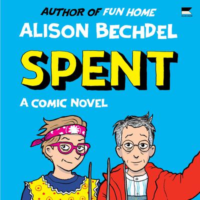 Spent by Alison Bechdel audiobook