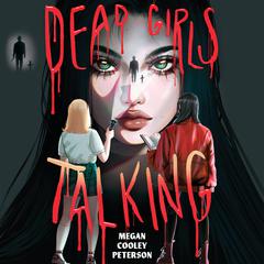 Dead Girls Talking by Megan Cooley Peterson audiobook