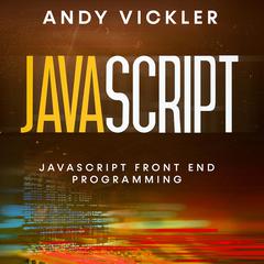 Javascript by Andy Vickler audiobook