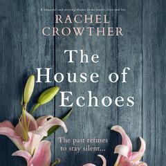 The House of Echoes by Rachel Crowther audiobook
