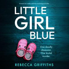 Little Girl Blue by Rebecca Griffiths audiobook