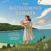 The Blossoming Summer by  Anna Rose Johnson audiobook
