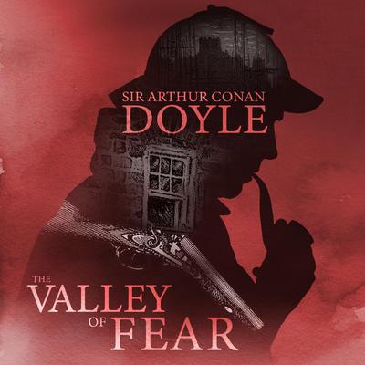 The Valley of Fear by Arthur Conan Doyle audiobook
