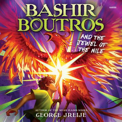 Bashir Boutros and the Jewel of the Nile by George Jreije audiobook