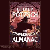 The Gravedigger’s Almanac by  Oliver Pötzsch audiobook