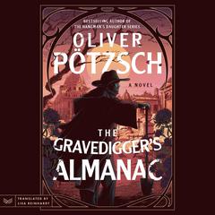 The Gravedigger’s Almanac by Oliver Pötzsch audiobook