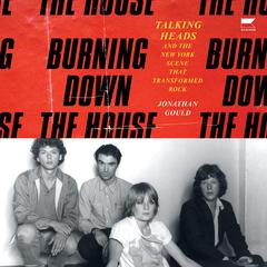 Burning Down the House by Jonathan Gould audiobook