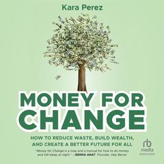 Money for Change by Kara Perez audiobook
