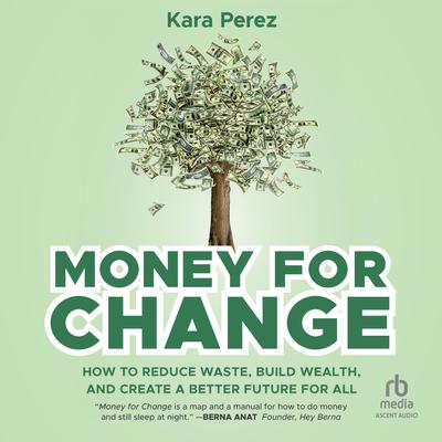 Money for Change by Kara Perez audiobook