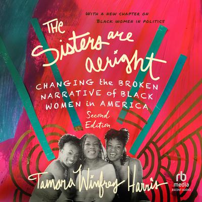 The Sisters Are Alright by Tamara Winfrey Harris audiobook