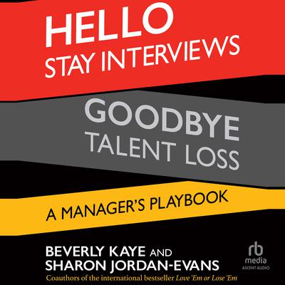 Hello Stay Interviews, Goodbye Talent Loss by Sharon Jordan-Evans audiobook