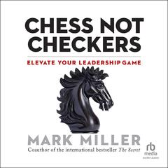 Chess Not Checkers by Mark Miller audiobook