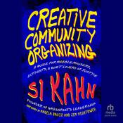 Creative Community Organizing by  Si Kahn audiobook