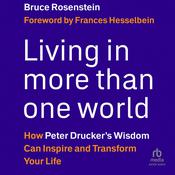 Living in More Than One World by  Bruce Rosenstein audiobook