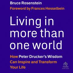 Living in More Than One World by Bruce Rosenstein audiobook