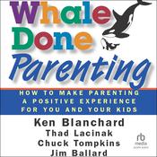Whale Done Parenting by  Jim Ballard audiobook