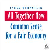 All Together Now by  Jared Bernstein audiobook