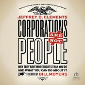 Corporations Are Not People by  Jeffrey D. Clements audiobook