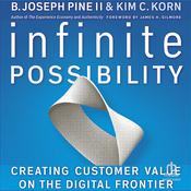 Infinite Possibility by  B. Joseph Pine II audiobook