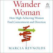 Wander Woman by  Marcia Reynolds audiobook