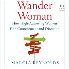 Wander Woman by Marcia Reynolds audiobook