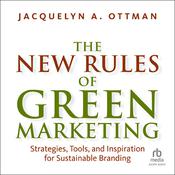 The New Rules of Green Marketing by  Jacquelyn A. Ottman audiobook