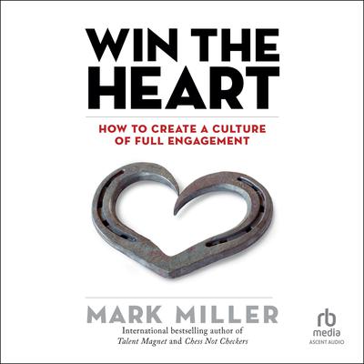 Win the Heart by Mark Miller audiobook