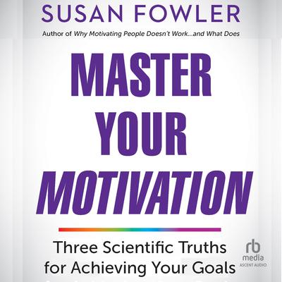 Master Your Motivation by Susan Fowler audiobook