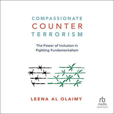 Compassionate Counterterrorism by Leena Al Olaimy audiobook