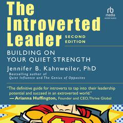 The Introverted Leader, 2nd Edition by Jennifer Kahnweiler audiobook
