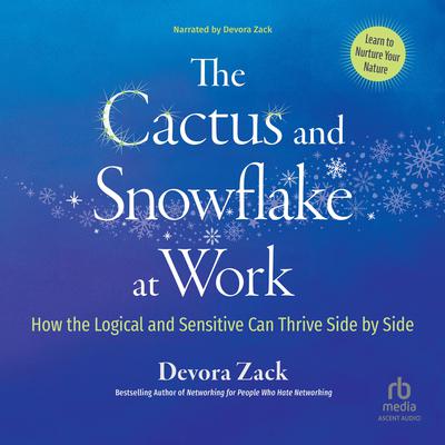 The Cactus and Snowflake at Work by Devora Zack audiobook