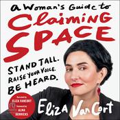 A Woman's Guide to Claiming Space by  Eliza VanCort audiobook