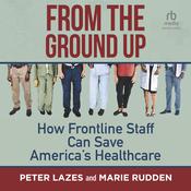 From the Ground Up by  Peter Lazes audiobook
